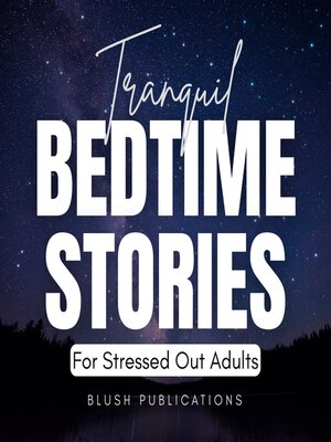 cover image of Tranquil Bedtime Stories for Stressed Out Adults